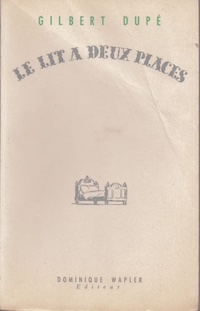 Le lit à deux places, Gilbert Dupé